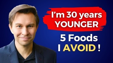 I AVOID 5 FOODS & my body is 30 YEARS YOUNGER! Harvard Genetics Professor David Sinclair